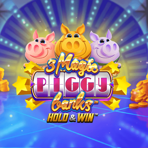 3 Magic Piggy Banks™ Hold & Win